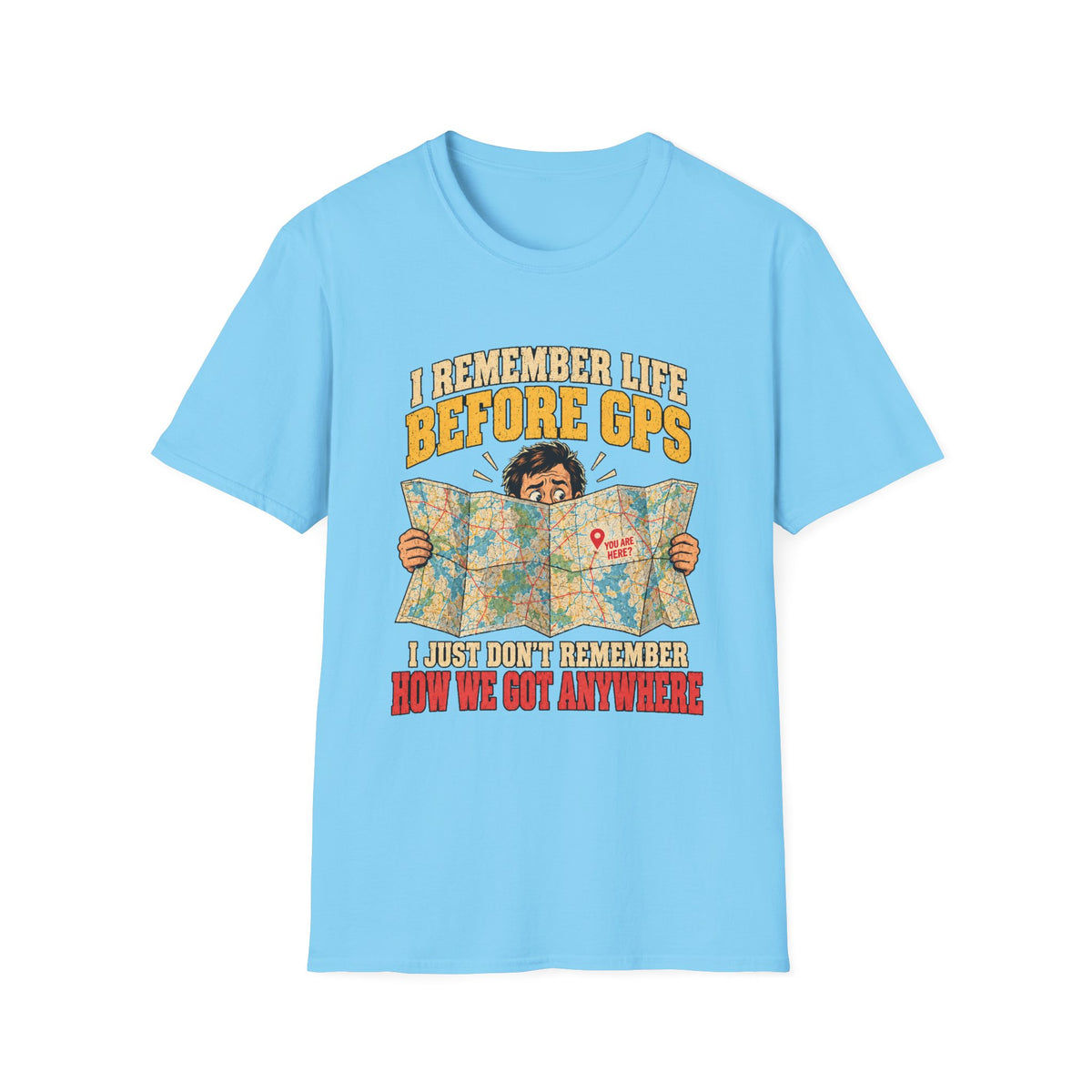 I Remember Life Before GPS map reader T-Shirt | Retro Road Trip Humor