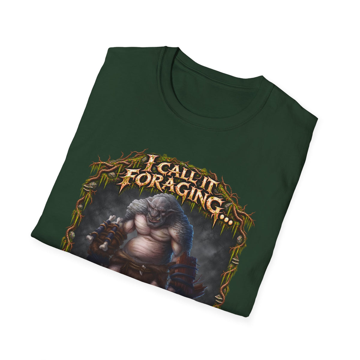 I Call It Foraging They Call It Chasing Peasants T-Shirt